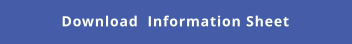 Download  Information Sheet